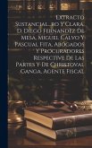 Extracto Sustancial...ro Y Clara, D. Diego Fernandez De Mesa, Miguel Calvo Y Pascual Fita, Abogados Y Procuradores Respective De Las Partes Y De Chris