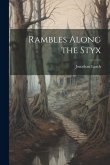 Rambles Along the Styx