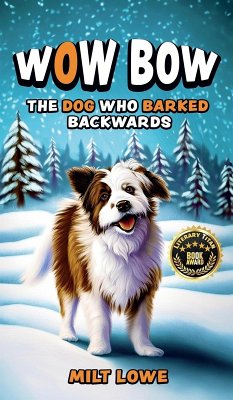 Cover WOW BOW, THE DOG WHO BARKED BACKWARDS