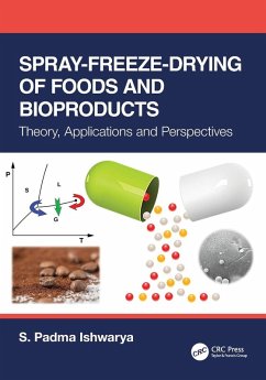 Spray-Freeze-Drying of Foods and Bioproducts - Ishwarya, S Padma