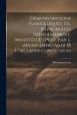 Démonstrations Évangéliques, Tr., Reproduites Intégralement, Annotées Et Publ. Par L. Migne. Intr. [And] 18 Tom. [And] Conclusion