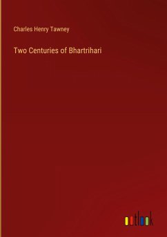 Two Centuries of Bhartrihari - Tawney, Charles Henry