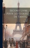 Second Livre Pour Les Écoles De Tahiti...