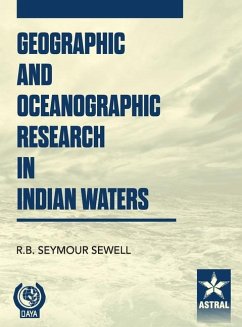 Geographic and Oceanographic Research in Indian Waters - Sewell, R B Seymour