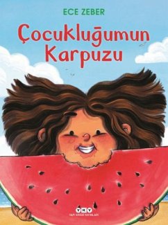 Cocuklugumun Karpuzu - Zeber, Ece
