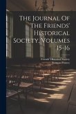 The Journal Of The Friends' Historical Society, Volumes 15-16