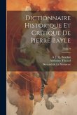 Dictionnaire historique et critique de Pierre Bayle; Tome 9