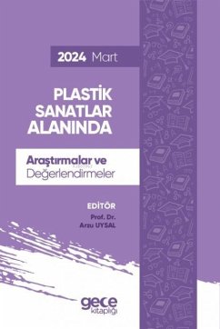 Cover Plastik Sanatlar Alaninda Arastirmalar ve Degerlendirmeler - Mart 2024