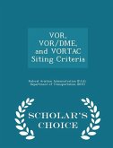 Vor, Vor/Dme, and Vortac Siting Criteria - Scholar's Choice Edition