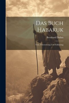 Cover Das Buch Habakuk: Text, Übersetzung Und Erklärung