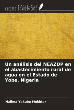 Un análisis del NEAZDP en el abastecimiento rural de agua en el Estado de Yobe, Nigeria - Yakubu Mukhtar, Halima