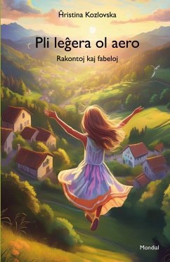 Pli le¿era ol aero (Rakontoj kaj fabeloj en Esperanto) Pli le¿era ol aero (Rakontoj kaj fabeloj en Esperanto)