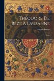 Théodore De Bèze À Lausanne: Étude