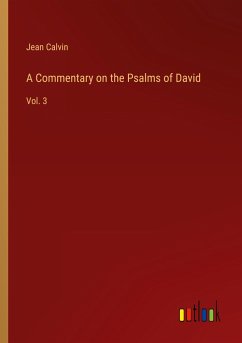 A Commentary on the Psalms of David A Commentary on the Psalms of David
