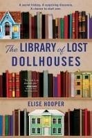 The Library of Lost Dollhouses - Hooper, Elise