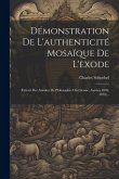 Démonstration De L'authenticité Mosaïque De L'exode: (extrait Des Annales De Philosophie Chrétienne, Années 1869, 1870)...