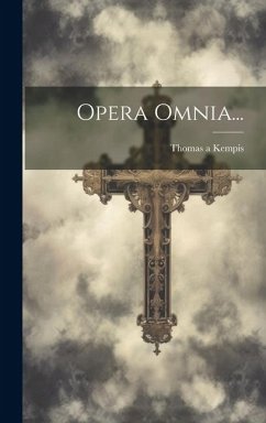 Opera Omnia... - Kempis, Thomas A.