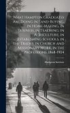 What Hampton Graduates Are Doing in Land-buying, in Home-making, in Business, in Teaching, in Agriculture, in Establishing Schools, in the Trades, in