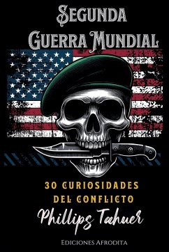 La Segunda Guerra Mundial - Tahuer, Phillips