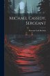 Michael Cassidy, Sergeant - Bild 1