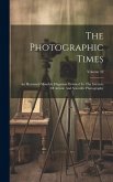 The Photographic Times: An Illustrated Monthly Magazine Devoted To The Interests Of Artistic And Scientific Photography; Volume 32