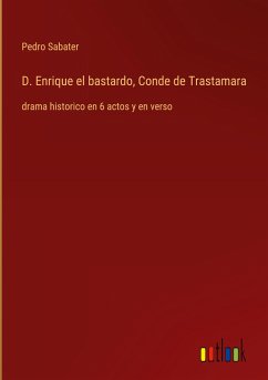 D. Enrique el bastardo, Conde de Trastamara - Sabater, Pedro