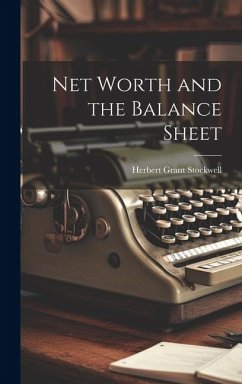 Net Worth and the Balance Sheet - Stockwell, Herbert Grant