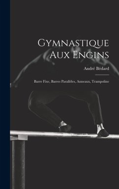 Cover Gymnastique Aux Engins: Barre Fixe, Barres Parallèles, Anneaux, Trampoline