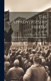 The Apprenticeship System The Apprenticeship System