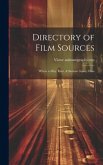 Directory of Film Sources: Where to buy, Rent, & Borrow 16mm Films