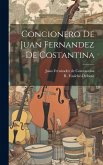 Concionero De Juan Fernandez De Costantina Concionero De Juan Fernandez De Costantina