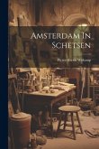 Amsterdam In Schetsen