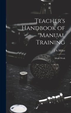 Cover Teacher's Handbook of Manual Training: Metal Work