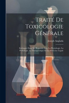 Traité De Toxicologie Générale - Anglada, Joseph