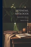 Leyendas, Apólogos: Episodios Y Novelitas