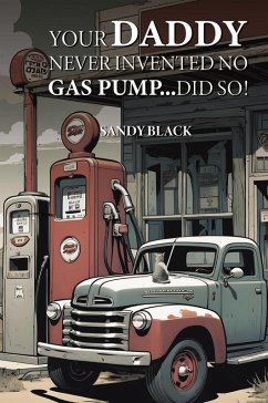 Cover Your Daddy Never Invented No Gas Pump...Did So!