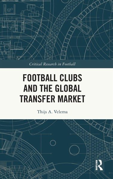 Football Clubs and the Global Transfer Market