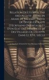 Relation De L'égypte, Par Abd-Allatif, Médecin Arabe De Bagdad; Suivie De Divers Extraits D'écrivains Orientaux, Et D'un État Des Provinces Et Des Vil