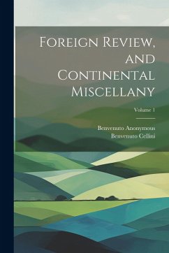 Foreign Review, and Continental Miscellany; Volume 1 - Anonymous