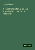 Die niederländischen Kolonien in Norddeutschland zur Zeit des Mittelalters