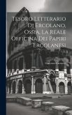 Tesoro letterario di Ercolano, ossia, La reale officina dei papiri ercolanesi