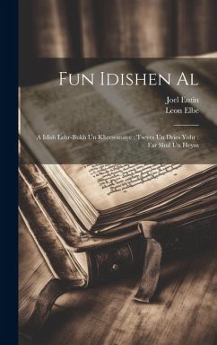 Cover Fun Idishen al: A Idish lehr-bukh un khresomaye: tseyes un dries yohr: far shul un heym