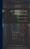 Alternating Currents: Their Elements Explained