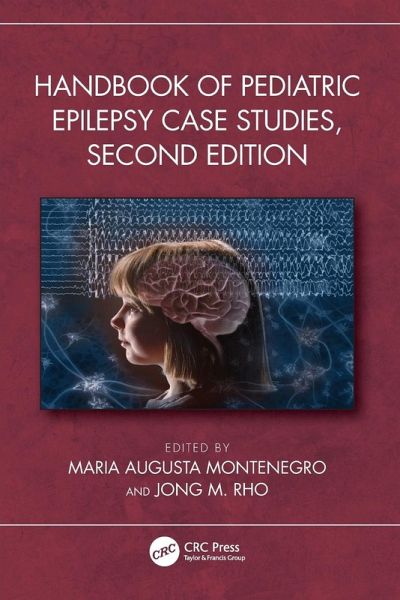 Handbook of Pediatric Epilepsy Case Studies, Second Edition Handbook of Pediatric Epilepsy Case Studies, Second Edition