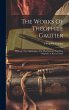 The Works Of Théophile Gautier:... - Bild 1