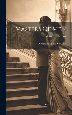 Cover Masters Of Men: A Romance Of The New Navy