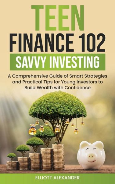 Teen Finance 102 Savvy Investing Teen Finance 102 Savvy Investing