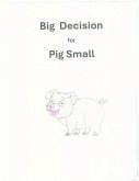 Big Decision for Pig Small