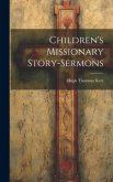 Children's Missionary Story-sermons