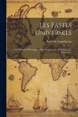 Les Fastes Universels: Ou Tableaux Historiques, Chronologiques Et Géographiques, Volume 2...